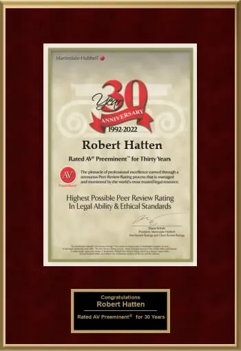 Robert R. Hatten, Esq.
Awarded Martindale-Hubbell AV Preeminent For Thirty Years